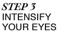 Step 3: Intensify Your Eyes