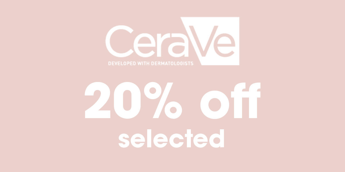 20% Off Selected Cerave 