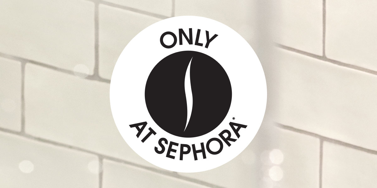 Only at Sephora