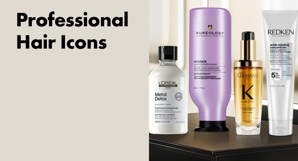 From beloved brands including Kérastase, Redken, L'Oreal Professionnel & Pureology. 	