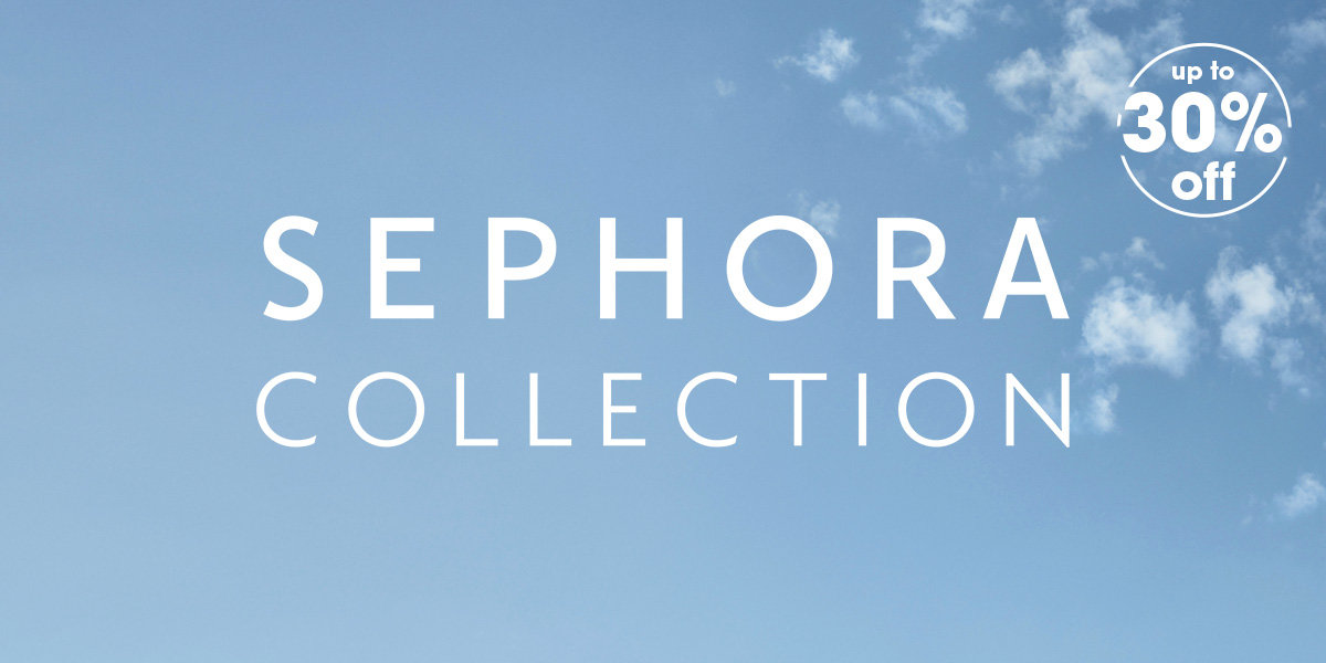 Up to 30% off selected Sephora Collection